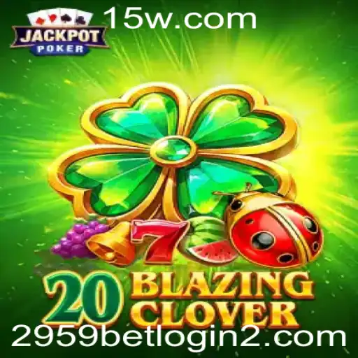 20BlazingClover: A Excitante Aventura do Novo Jogo de Apostas